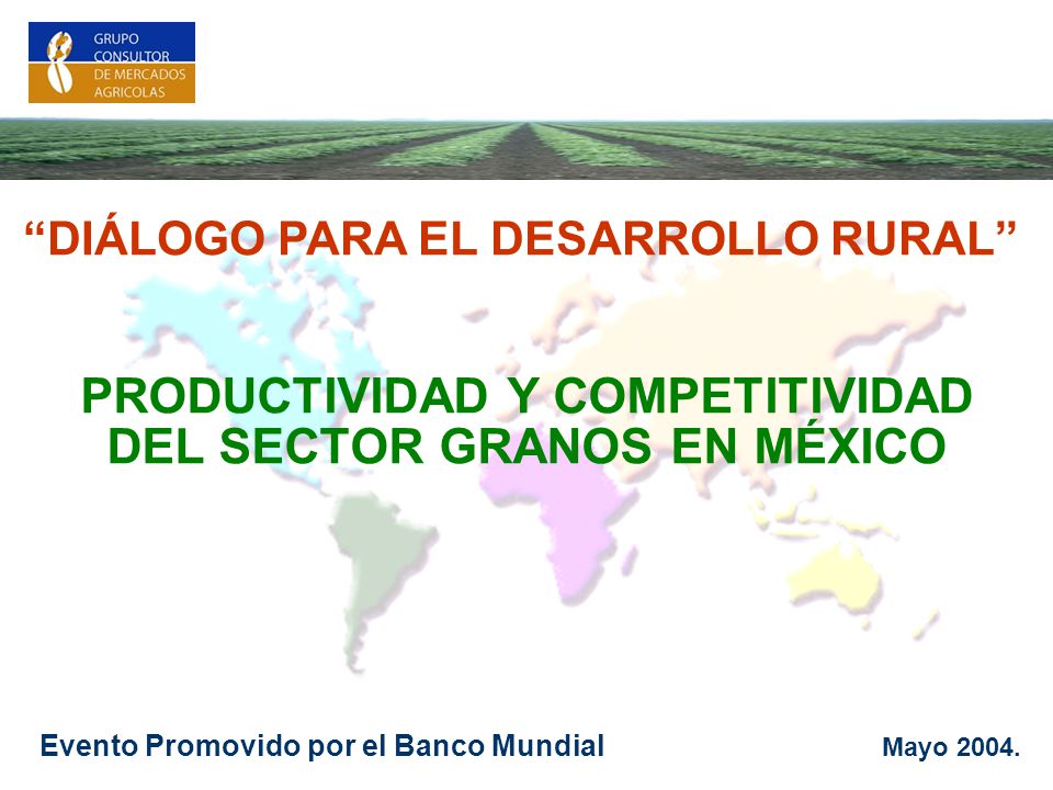 PRODUCTIVIDAD Y COMPETITIVIDAD DEL SECTOR GRANOS EN MÉXICO