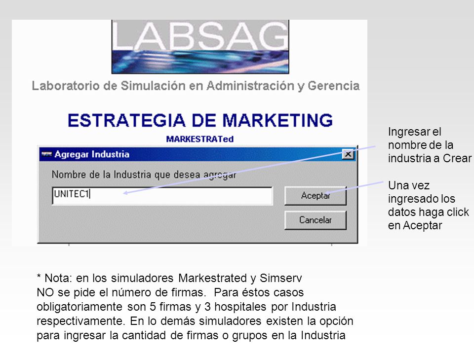 * Nota: en los simuladores Markestrated y Simserv