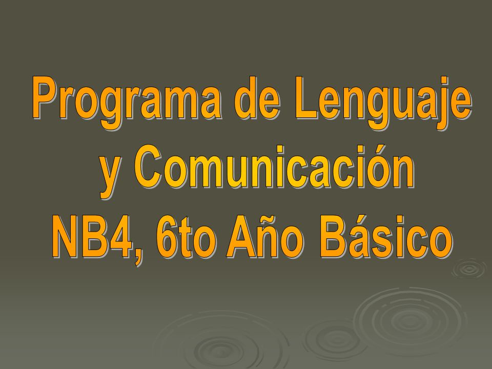 Programa de Lenguaje y Comunicación NB4, 6to Año Básico