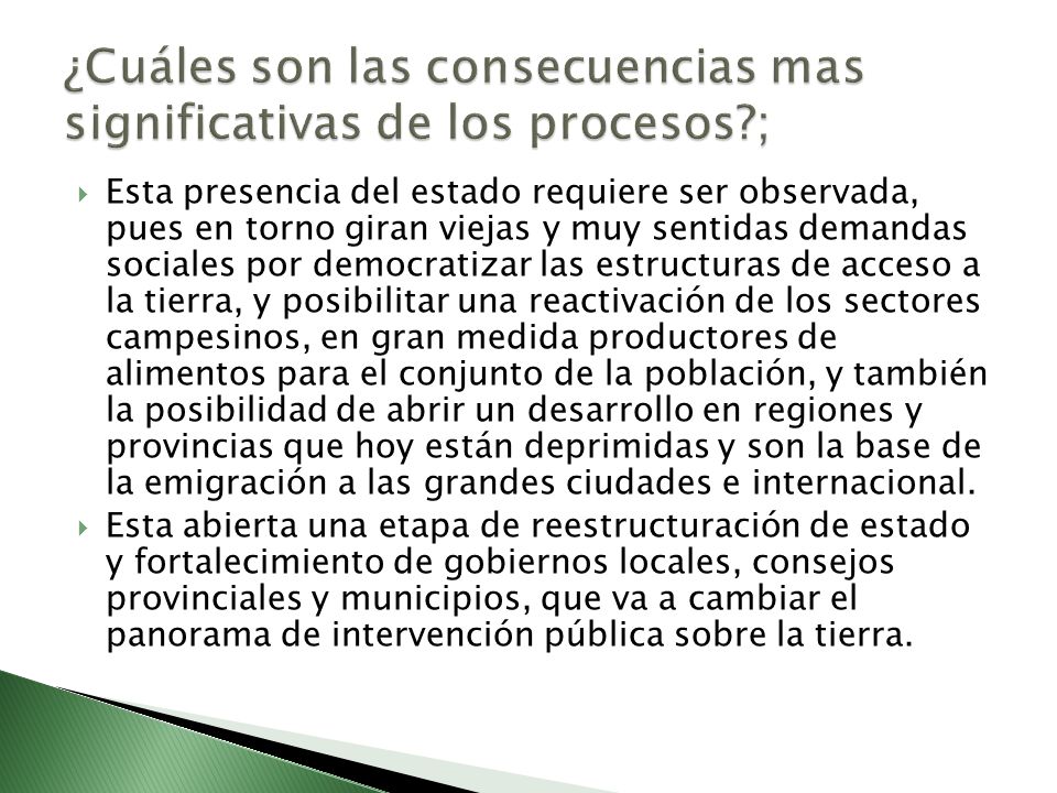 ¿Cuáles son las consecuencias mas significativas de los procesos ;