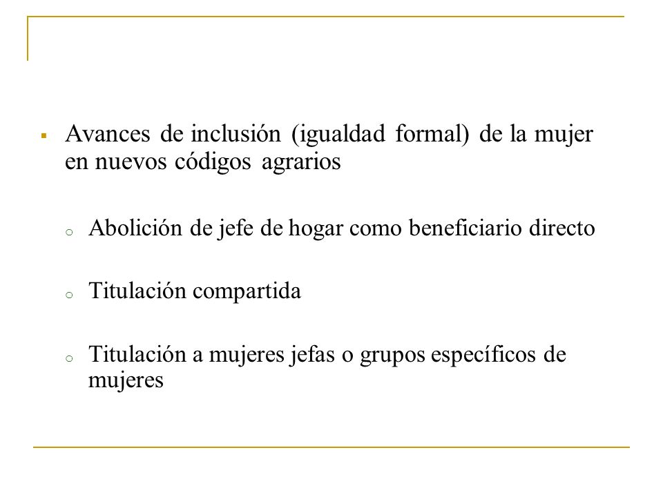 Avances de inclusión (igualdad formal) de la mujer en nuevos códigos agrarios