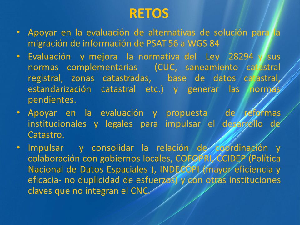 RETOS Apoyar en la evaluación de alternativas de solución para la migración de información de PSAT 56 a WGS 84.