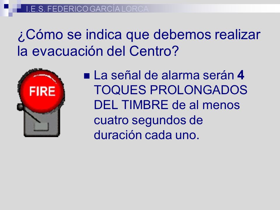 ¿Cómo se indica que debemos realizar la evacuación del Centro