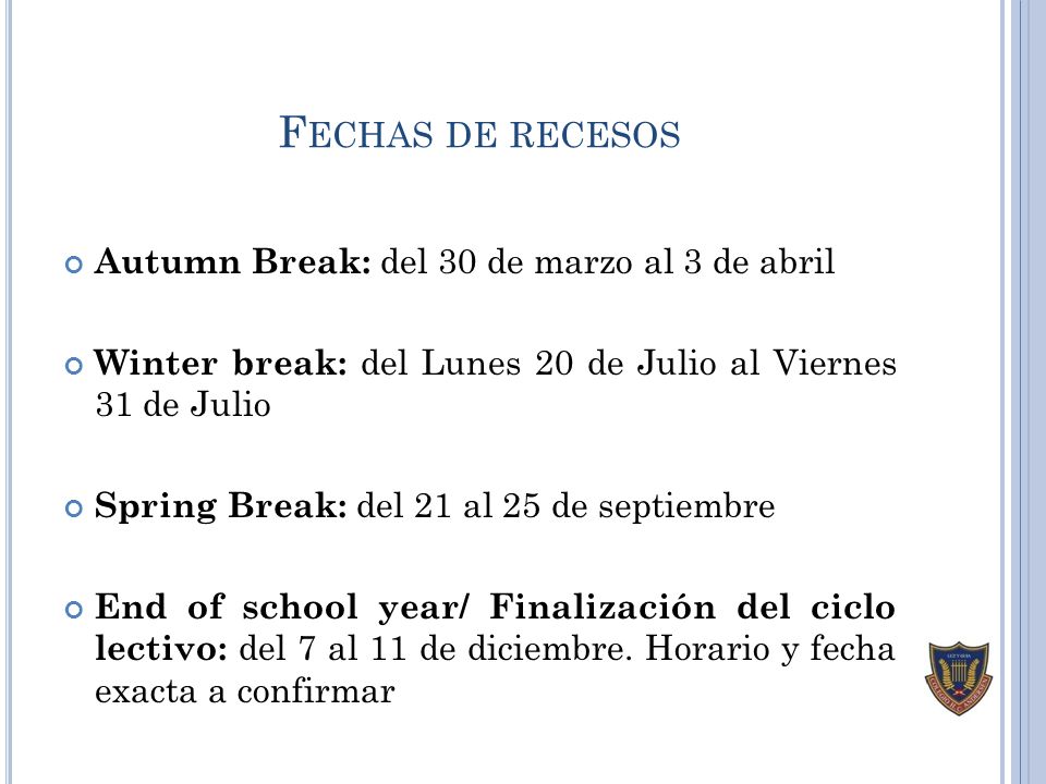Fechas de recesos Autumn Break: del 30 de marzo al 3 de abril