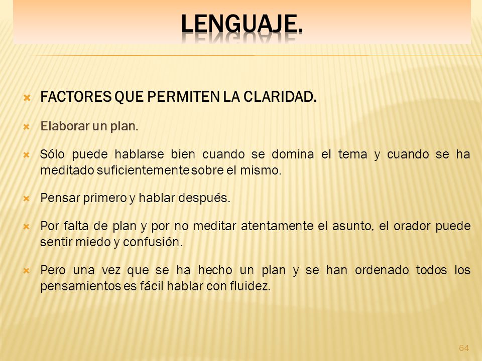 LENGUAJE. FACTORES QUE PERMITEN LA CLARIDAD. Elaborar un plan.