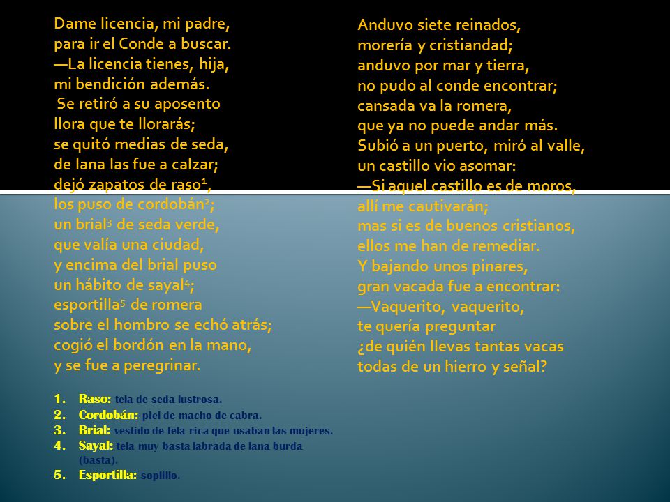 Dame licencia, mi padre, para ir el Conde a buscar