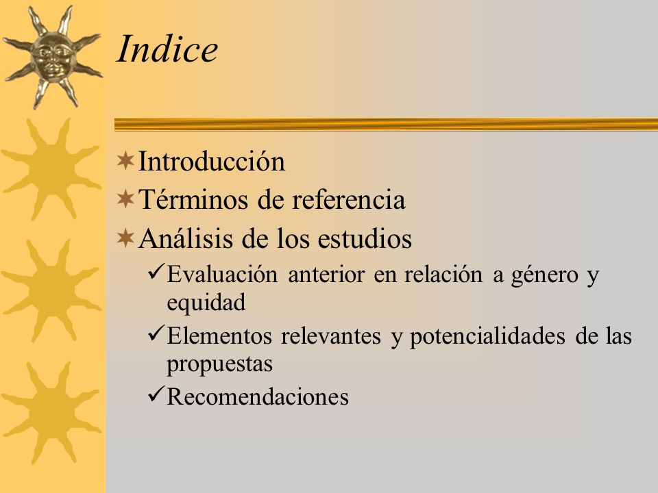 Indice Introducción Términos de referencia Análisis de los estudios