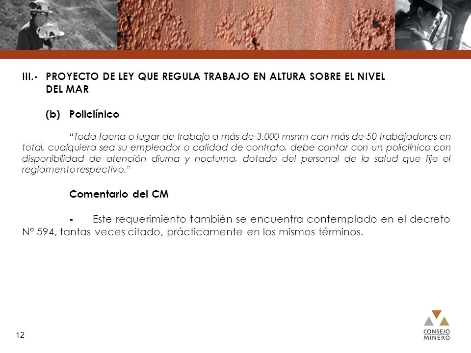 , III.- PROYECTO DE LEY QUE REGULA TRABAJO EN ALTURA SOBRE EL NIVEL DEL MAR. (b) Policlínico.