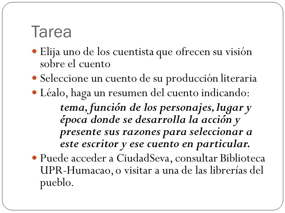 Tarea Elija uno de los cuentista que ofrecen su visión sobre el cuento