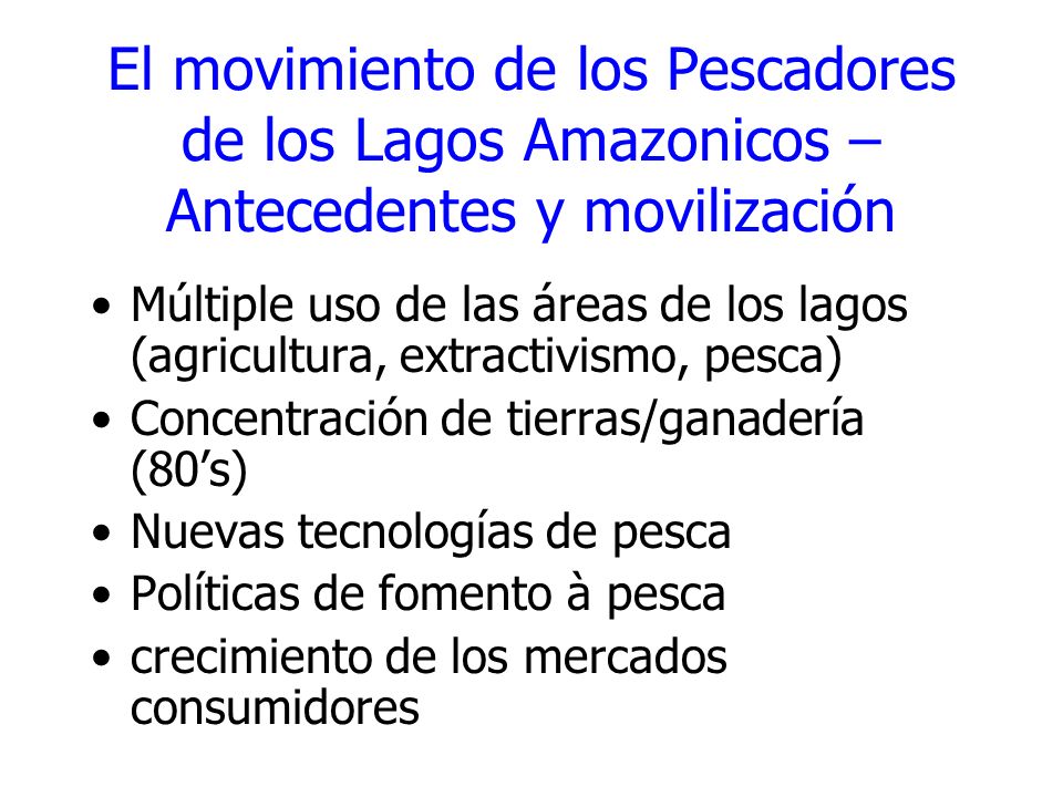 El movimiento de los Pescadores de los Lagos Amazonicos – Antecedentes y movilización