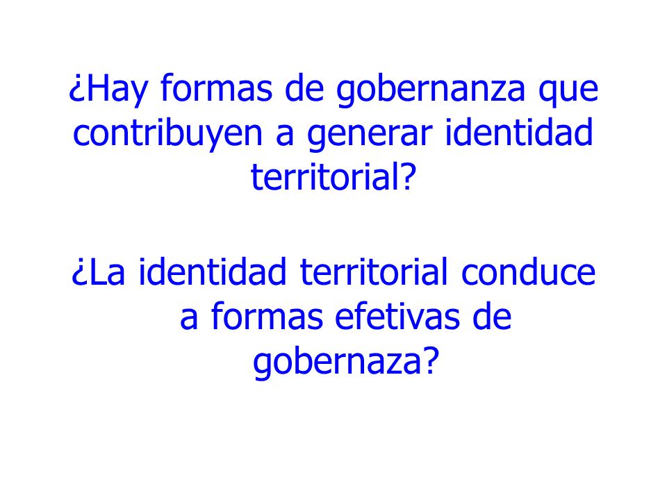 ¿La identidad territorial conduce a formas efetivas de gobernaza