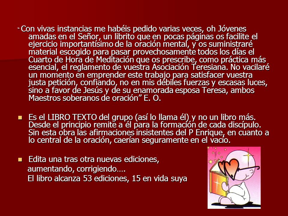 Edita una tras otra nuevas ediciones, aumentando, corrigiendo….