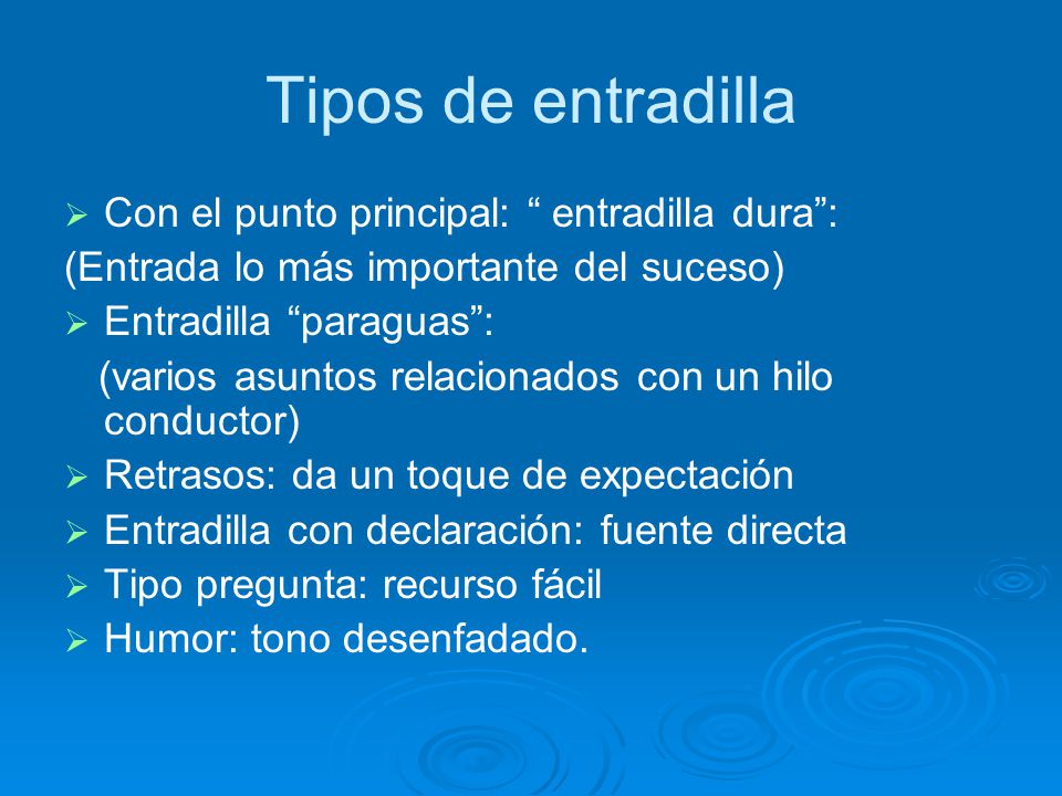 Tipos de entradilla Con el punto principal: entradilla dura :