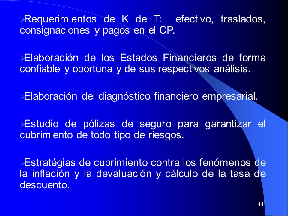 Requerimientos de K de T: efectivo, traslados, consignaciones y pagos en el CP.