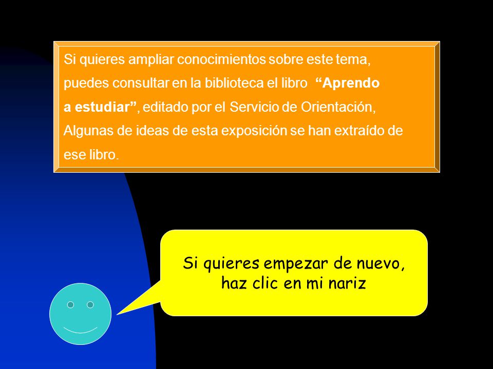 Si quieres empezar de nuevo, haz clic en mi nariz