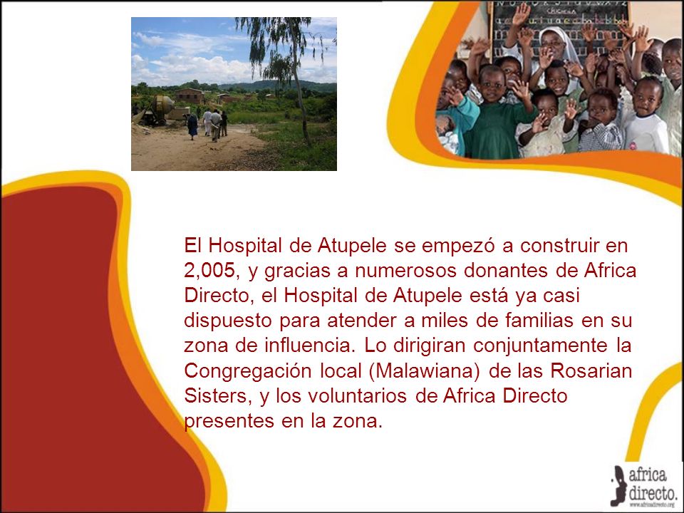 El Hospital de Atupele se empezó a construir en 2,005, y gracias a numerosos donantes de Africa Directo, el Hospital de Atupele está ya casi dispuesto para atender a miles de familias en su zona de influencia.