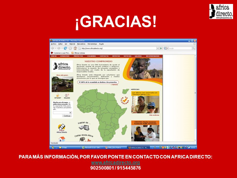 PARA MÁS INFORMACIÓN, POR FAVOR PONTE EN CONTACTO CON AFRICA DIRECTO: