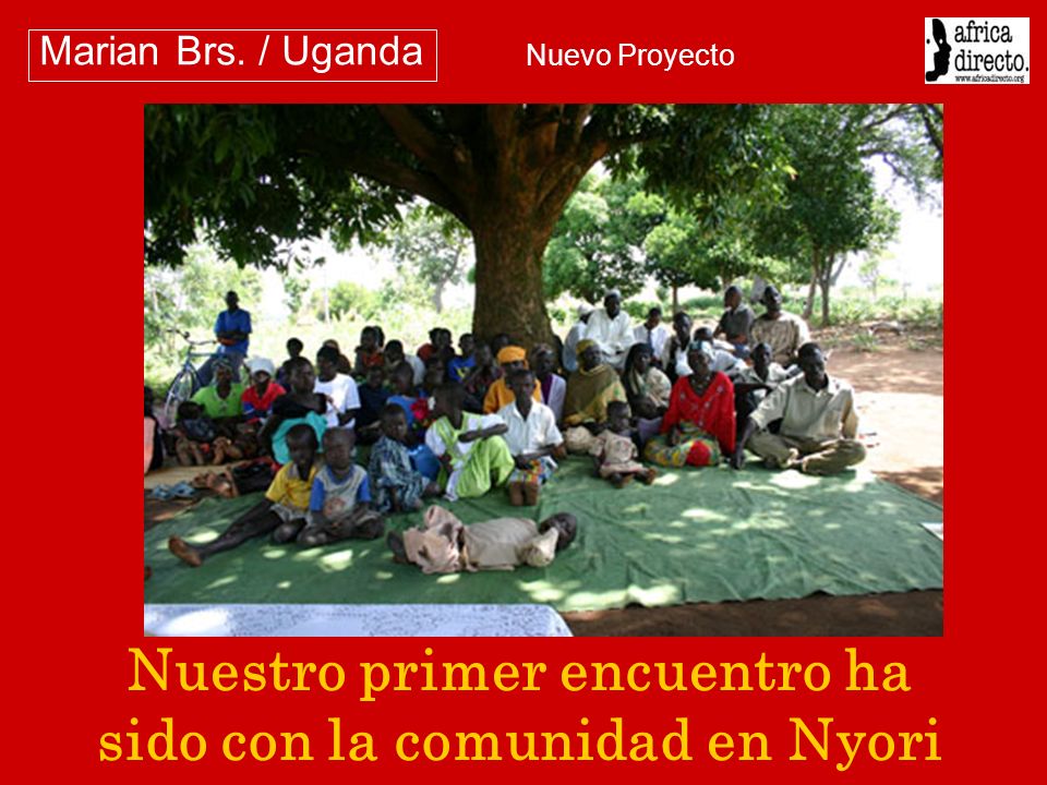 Nuestro primer encuentro ha sido con la comunidad en Nyori