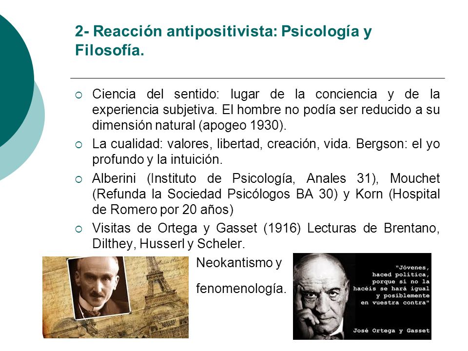2- Reacción antipositivista: Psicología y Filosofía.
