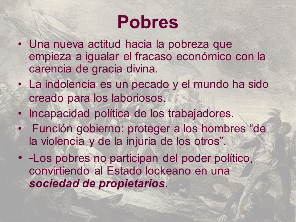 Pobres Una nueva actitud hacia la pobreza que empieza a igualar el fracaso económico con la carencia de gracia divina.