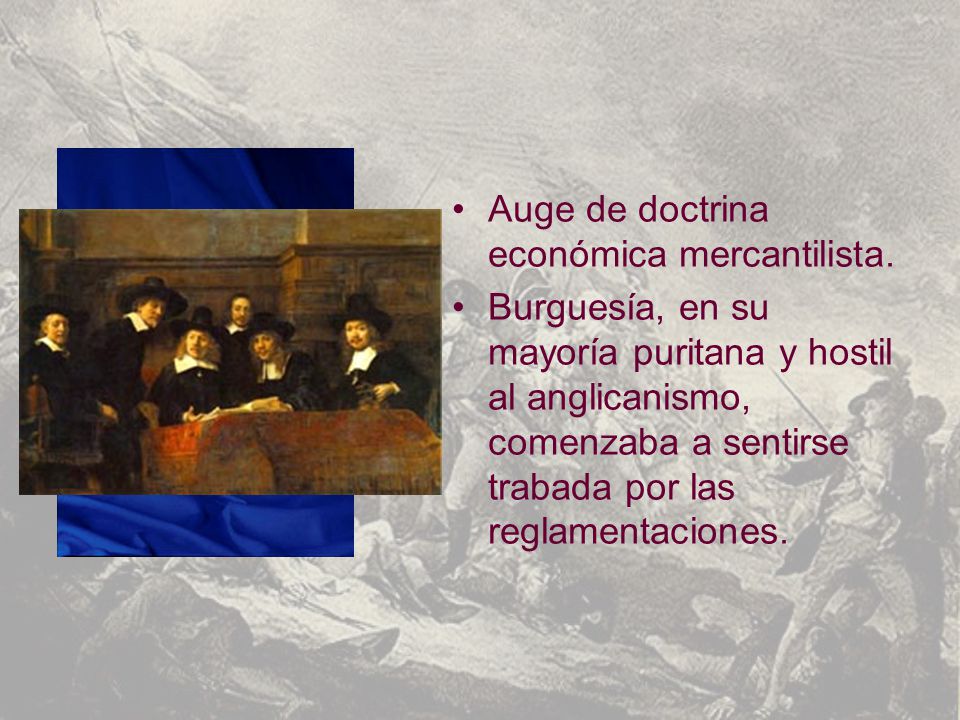 Auge de doctrina económica mercantilista.