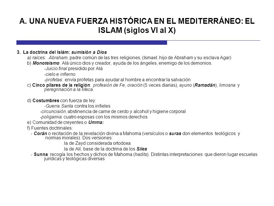 A. UNA NUEVA FUERZA HISTÓRICA EN EL MEDITERRÁNEO: EL ISLAM (siglos VI al X)