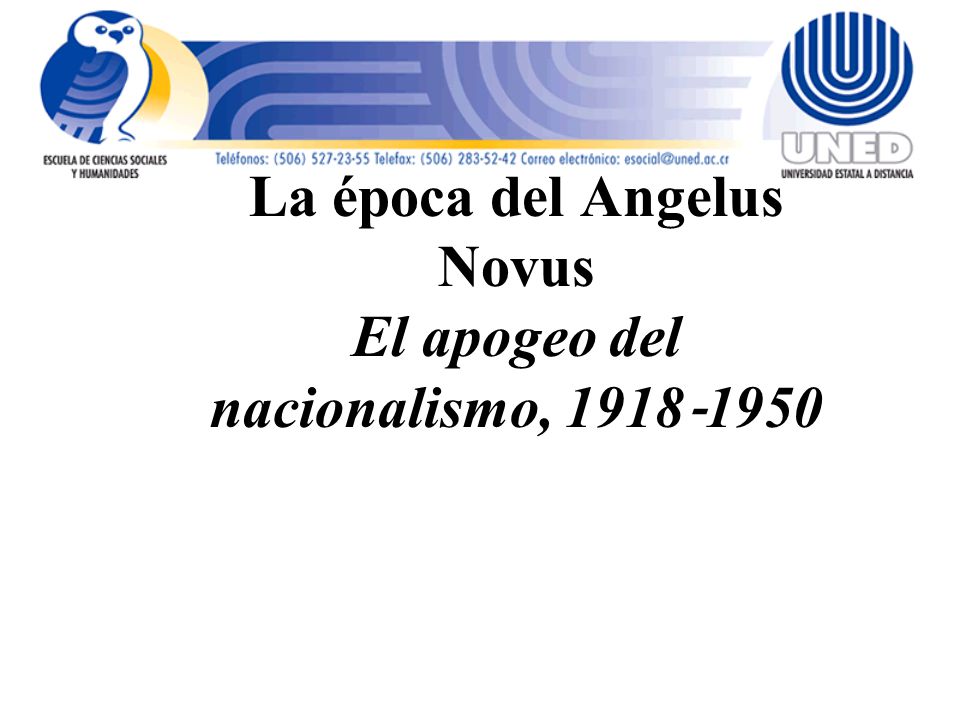 La época del Angelus Novus El apogeo del nacionalismo, 1918‐1950