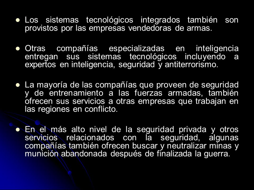 Los sistemas tecnológicos integrados también son provistos por las empresas vendedoras de armas.