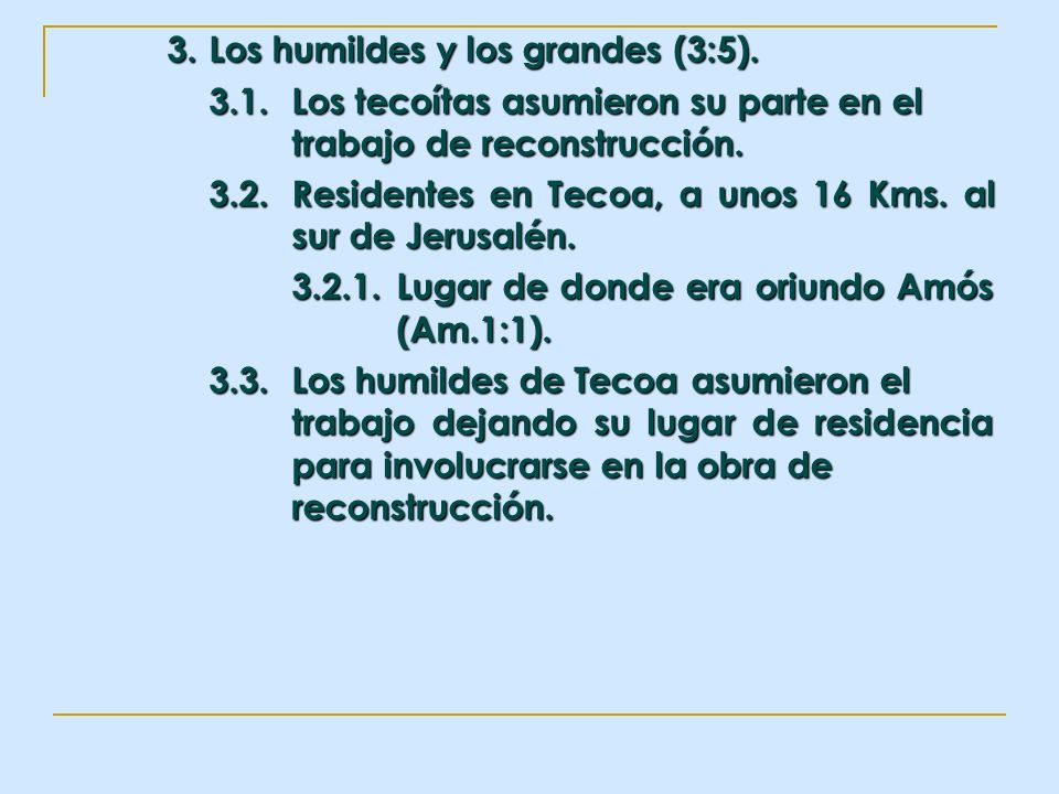 3.1. Los tecoítas asumieron su parte en el trabajo de reconstrucción.