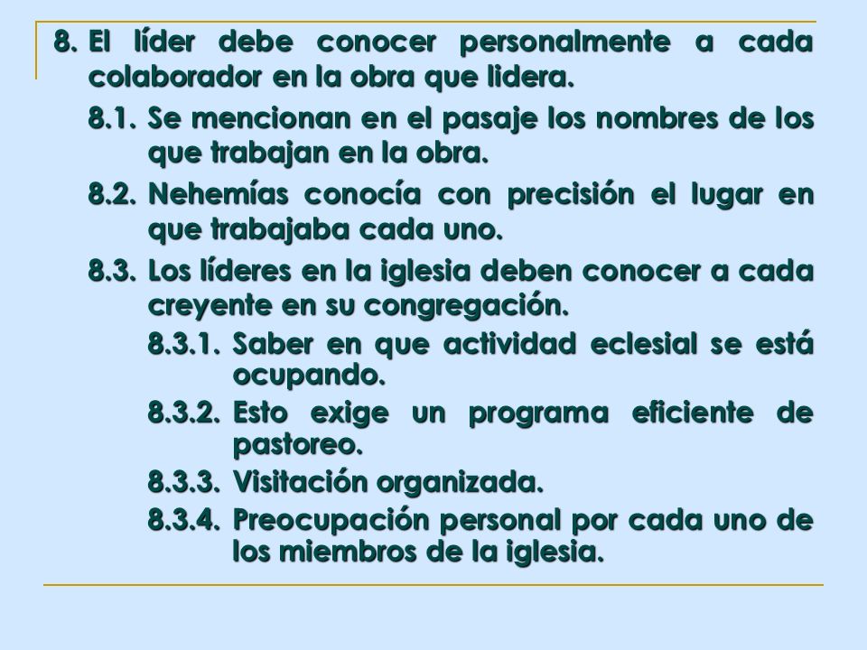 8. El líder debe conocer personalmente a cada colaborador en la obra que lidera.