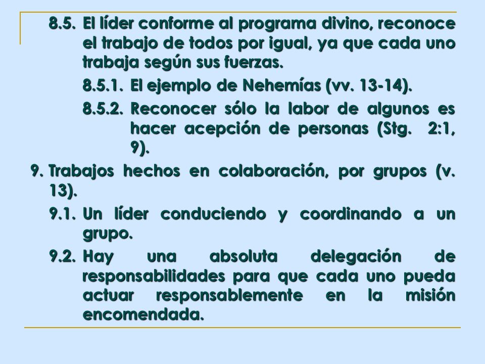 8. 5. El líder conforme al programa divino, reconoce