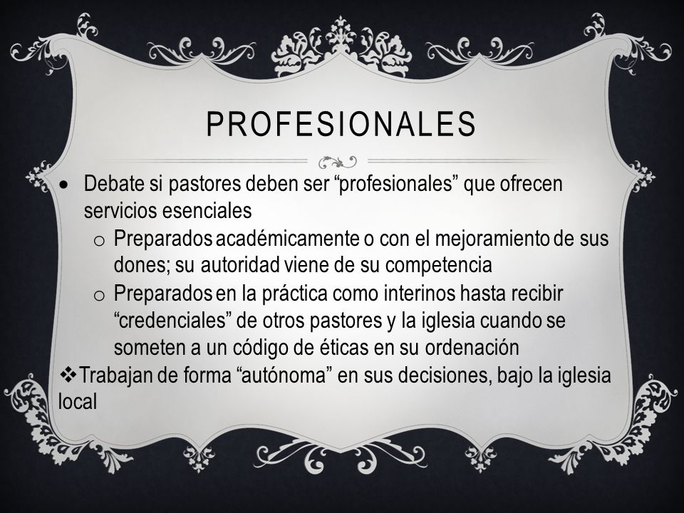 profesionales Debate si pastores deben ser profesionales que ofrecen servicios esenciales.