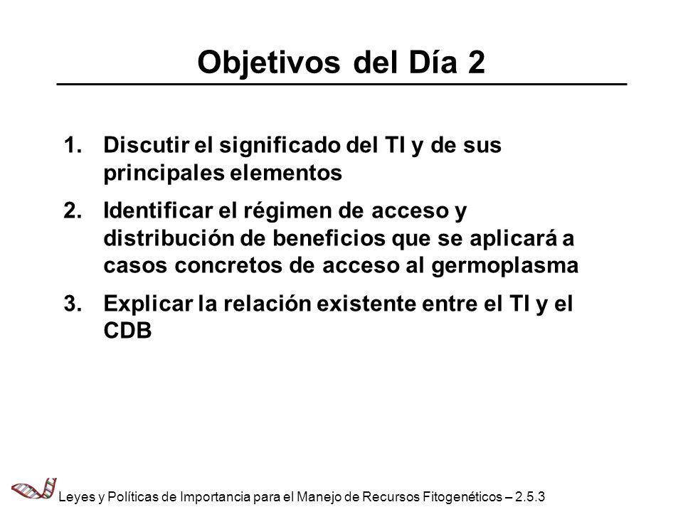 Objetivos del Día 2 Discutir el significado del TI y de sus principales elementos.