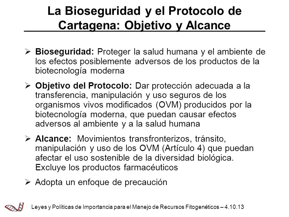 La Bioseguridad y el Protocolo de Cartagena: Objetivo y Alcance