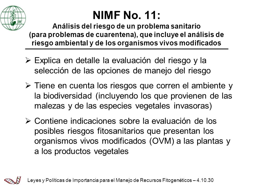 NIMF No. 11: Análisis del riesgo de un problema sanitario (para problemas de cuarentena), que incluye el análisis de riesgo ambiental y de los organismos vivos modificados