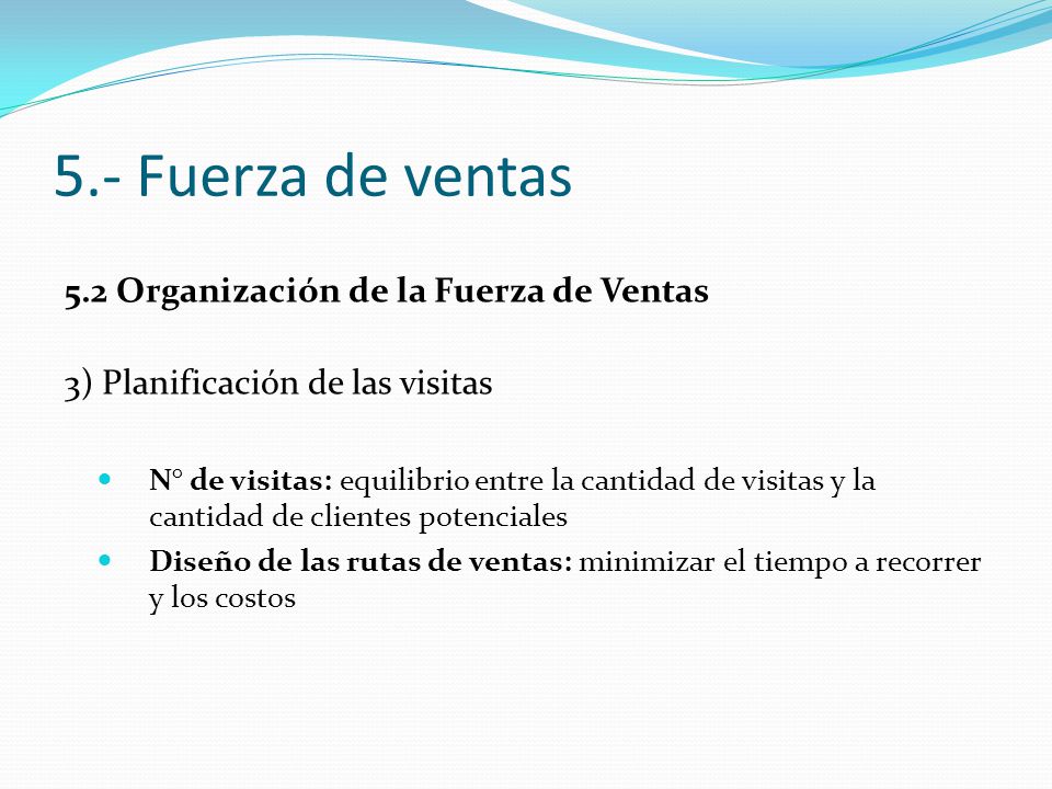 5.- Fuerza de ventas 5.2 Organización de la Fuerza de Ventas