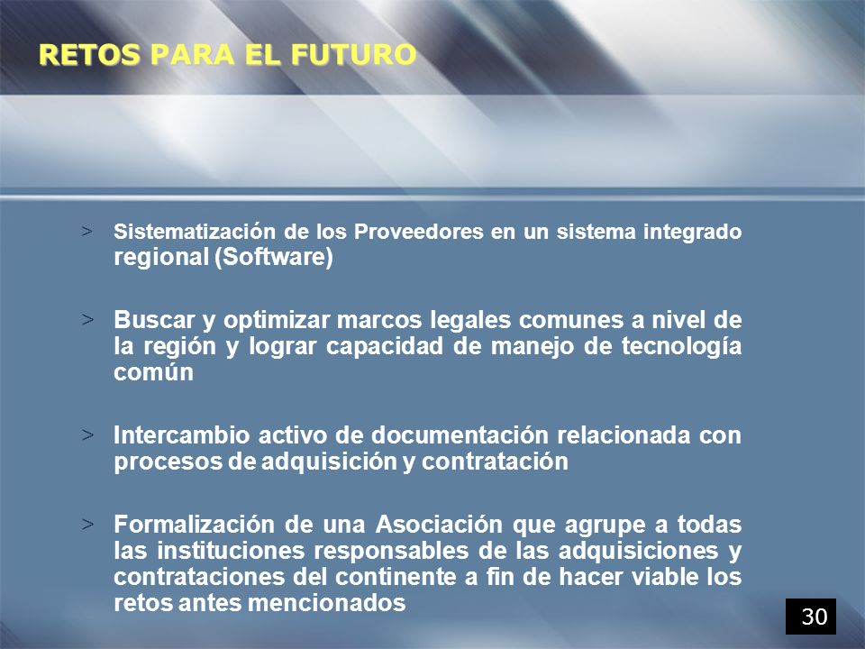 RETOS PARA EL FUTURO Sistematización de los Proveedores en un sistema integrado regional (Software)