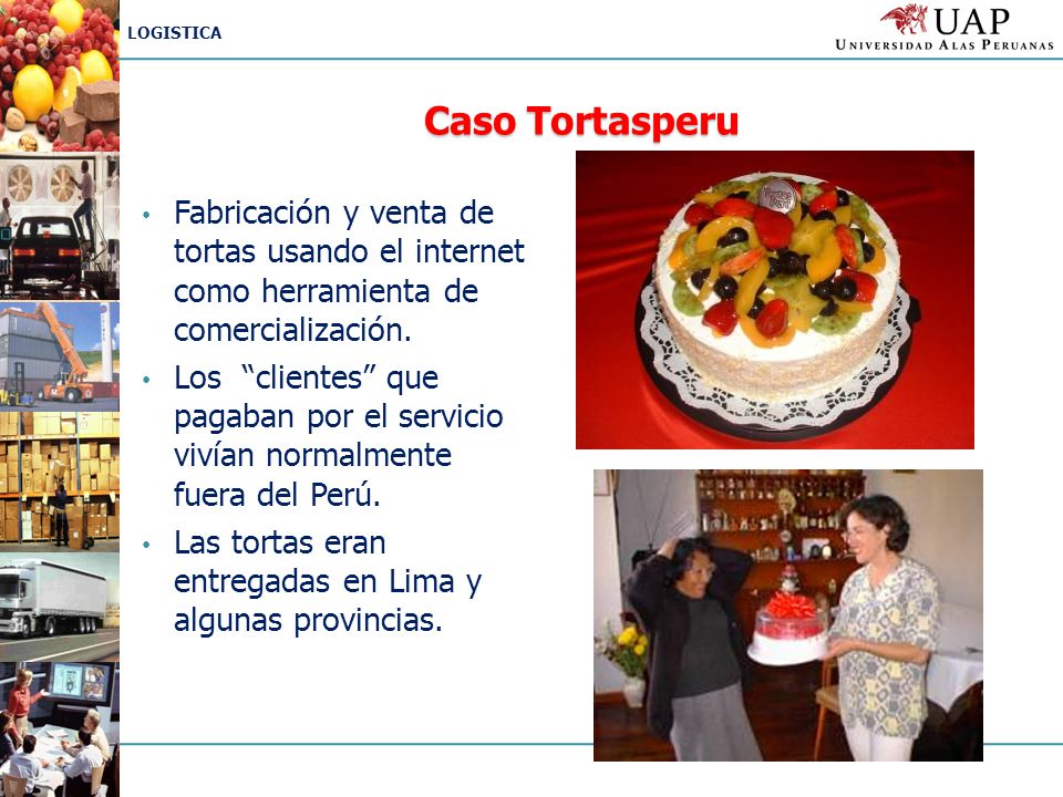 Caso Tortasperu Fabricación y venta de tortas usando el internet como herramienta de comercialización.