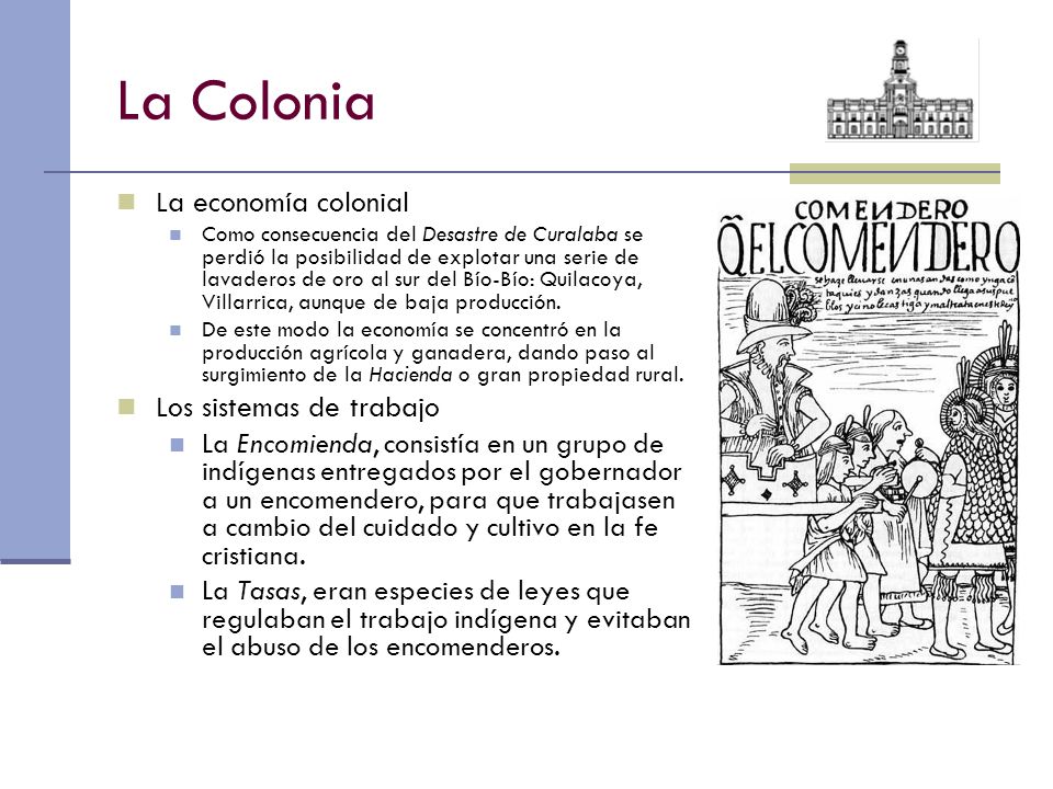 La Colonia La economía colonial Los sistemas de trabajo