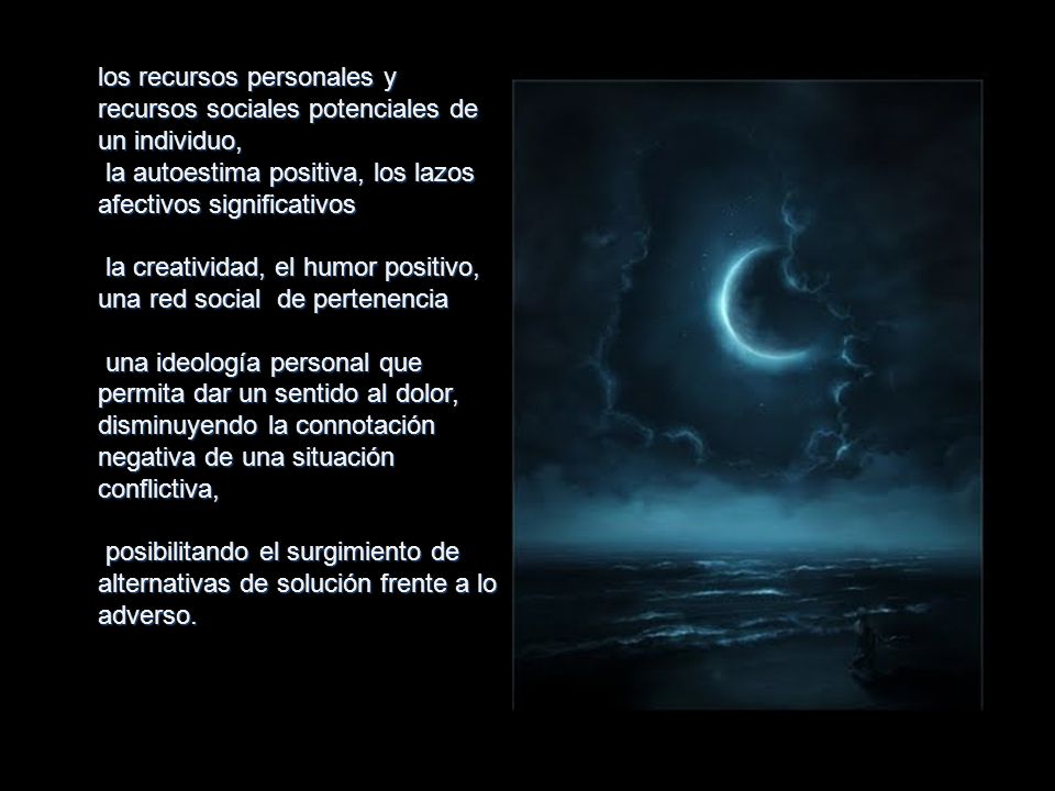 los recursos personales y recursos sociales potenciales de un individuo,