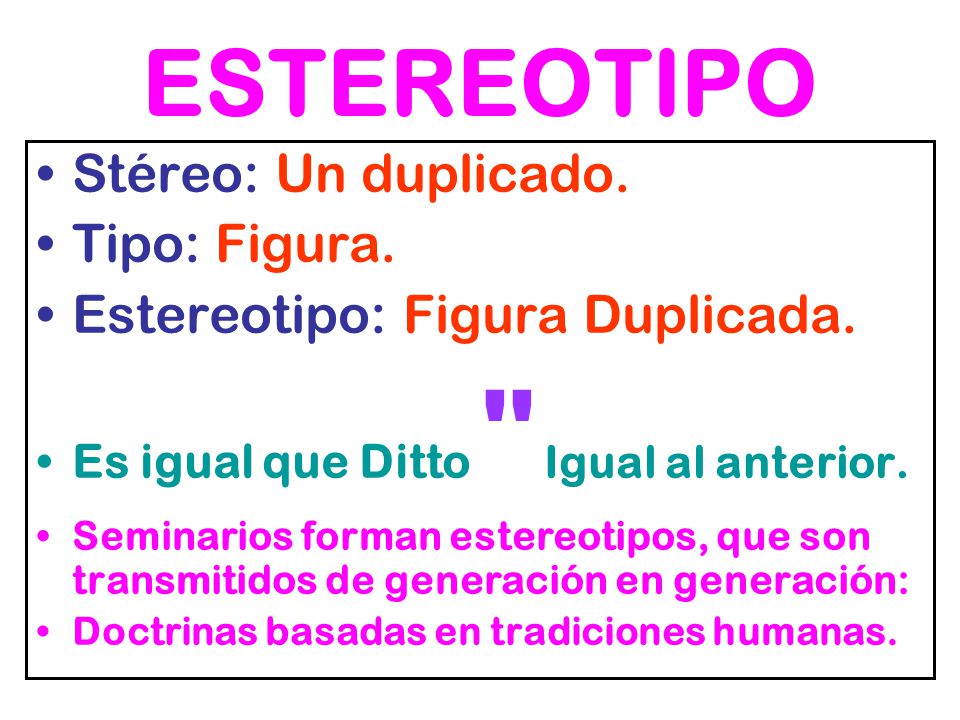 ESTEREOTIPO Stéreo: Un duplicado. Tipo: Figura.