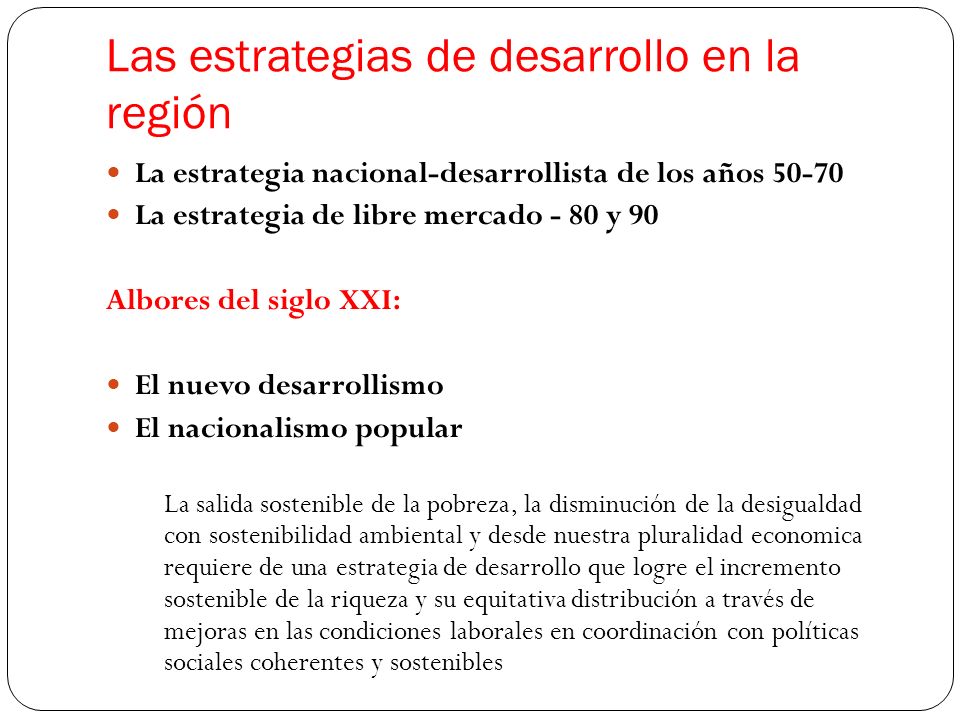 Las estrategias de desarrollo en la región
