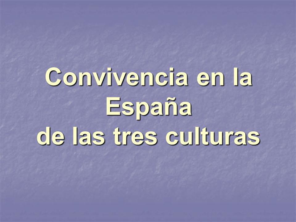 Convivencia en la España de las tres culturas