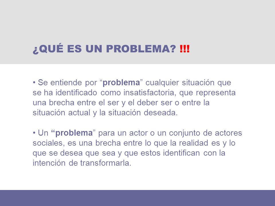 ¿QUÉ ES UN PROBLEMA !!!