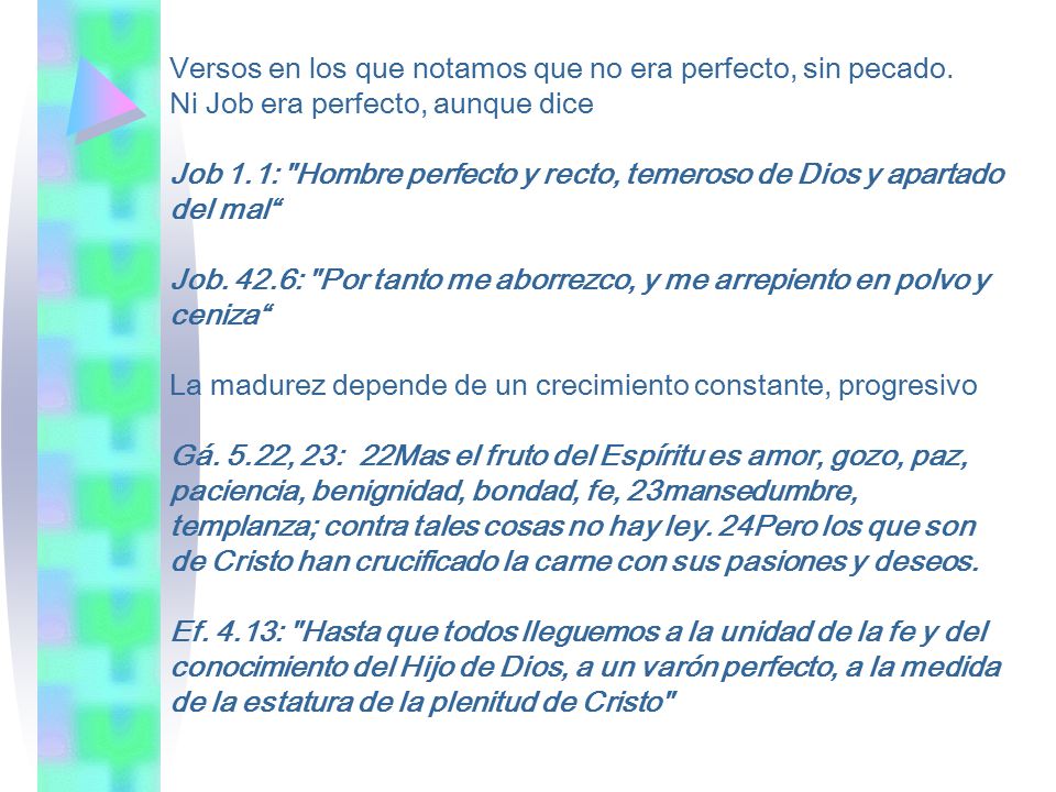 Versos en los que notamos que no era perfecto, sin pecado.