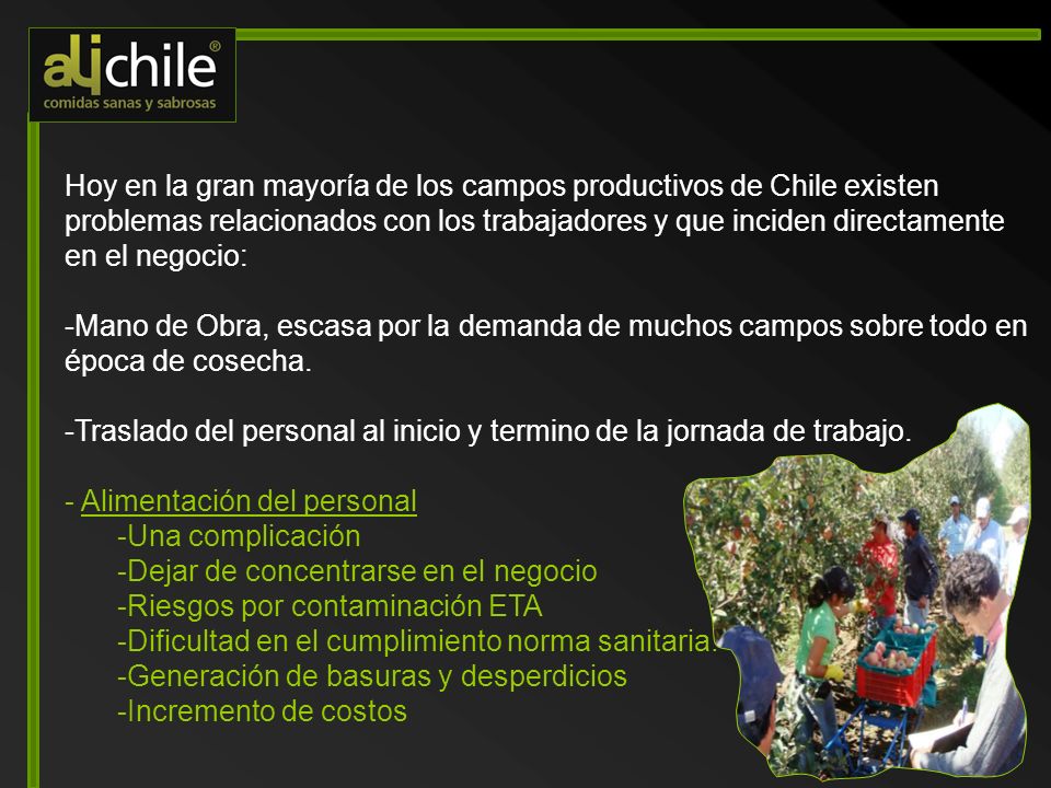Hoy en la gran mayoría de los campos productivos de Chile existen problemas relacionados con los trabajadores y que inciden directamente en el negocio: