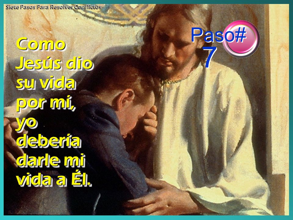 Como Jesús dio su vida por mí, yo debería darle mi vida a Él.
