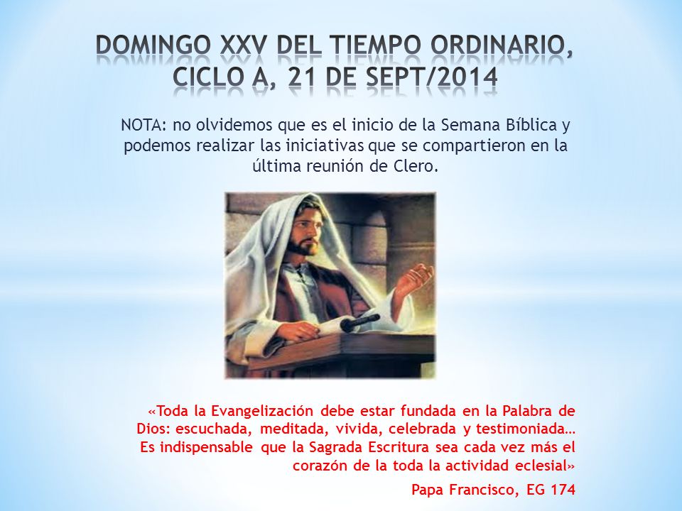 DOMINGO XXV DEL TIEMPO ORDINARIO, CICLO A, 21 DE SEPT/2014
