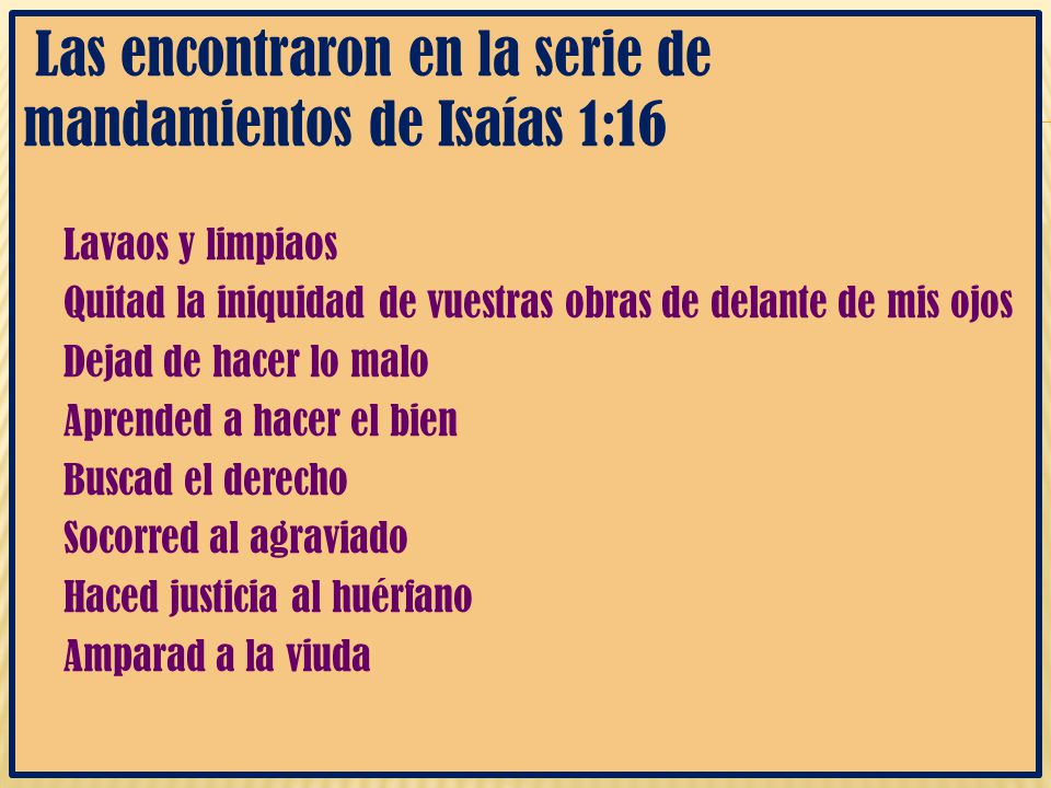 Las encontraron en la serie de mandamientos de Isaías 1:16