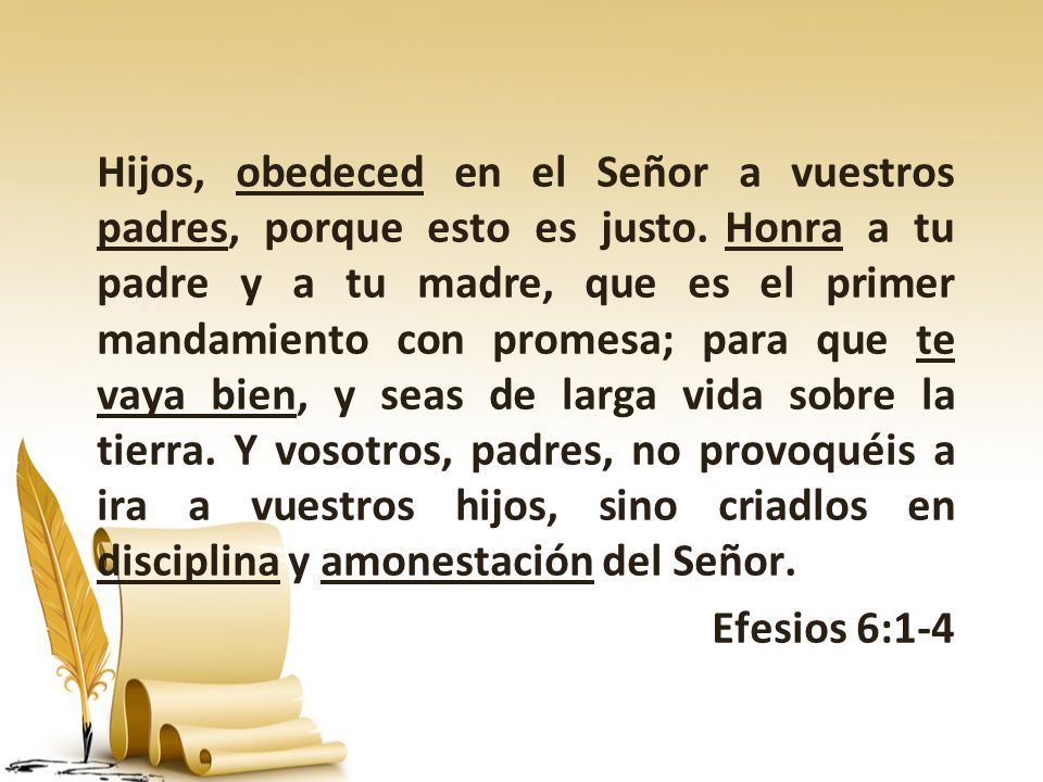 Hijos, obedeced en el Señor a vuestros padres, porque esto es justo